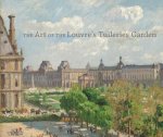 Laura D. Corey - The Art of the Louvre's Tuileries Garden