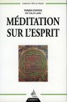 Tenzin Gyatso / XIVe Dalai-Lama - Méditation sur l'esprit