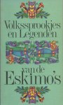 Barüske, Heinz - Volksprookjes en legenden van de Eskimo's (Märchen der Eskimo)