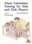 Romain Edouard - Chess Calculation Training for Kids and Club Players, Level 1