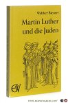 Bienert, Walther. - Martin Luther und die Juden. Ein Quellenbuch mit zeitgenössischen Illustrationen, mit Einführungen und Erläuterungen.