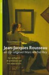 Peeperkorn, David - Jean-Jacques Rousseau en zijn uitgever Marc-Michel Rey