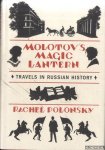 Polonsky, Rachel - Molotov's Magic Lantern: Travels in Russian History