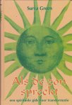 Green, S. - Als de zon spreekt