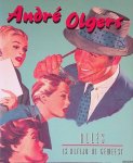 Olgers, Annemarie - André Olgers: alles is altijd al geweest + CD Olgers, Annemarie - André Olgers: alles is altijd al geweest + CD
