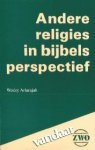 Ariarajah, Wesley - Andere religies in bijbels perspectief