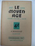 Bossuat, André - Le Moyen Age. 987-1492.