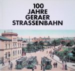 Stielau, Andreas & Volker Vondran - 100 Jahre Geraer Strassenbahn 1992