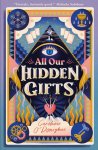Caroline O’donoghue - All Our Hidden Gifts