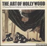 Hambley, John & Patrick Downing - The Art of Hollywood. A Thames Television Exhibition at the Victoria and Albert Museum