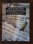 Langelaar, G.C. - Help, ik heb (g)een beleggingshypotheek! Vraag- en actiegids voor de beste opbouw van uw hypotheekvermogen