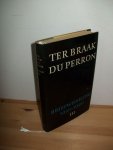 Braak, Menno ter & Perron, E. du - Briefwisseling 1930-1940. 4 delen Braak, Menno ter & Perron, E. du - Briefwisseling 1930-1940. 4 delen