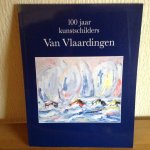  - 100 jaar kunstschilders Van Vlaardingen