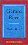 Gerard Reve - Nader Tot U