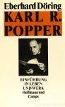POPPER, K.R., DÖRING, E. - Karl. R. Popper. Einführung in Leben und Werk.