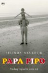 Belinda Meuldijk - Papa pipo Vandaag begraaf ik jou in mij