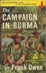 Owen, Frank - The Campaign in Burma - the unforgettable story of the "Forgotten Army"