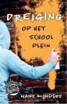 Mijnders, Hans - Mijnders, Hans-Dreiging op het schoolplein (nieuw)