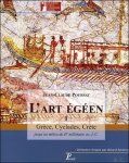 Poursat, Jean-Claude - art égéen. Vol 1: Grèce, Cyclades, Crète jusqu'au milieu du II millénaire av. J.-C.