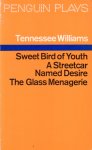 Williams, Tennessee - Sweet Bird of Youth / A Streetcar Named Desire / The Glass Menagerie