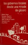 Vega, Silvia ... [et al.] - Los gobiernos locales desde una mirada de género.