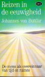 Buttlar, Johannes van - Reizen  in de de eeuwigheid- roman over tijdreizen