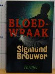 Brouwer, Sigmund - Bloedwraak