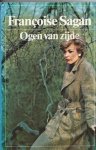 Sagan, Françoise - Ogen van zijde (des yeux de soie) Sagan, Françoise - Ogen van zijde (des yeux de soie)
