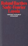 Barthes, Roland - Sade - Fourier - Loyola