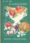 Wittop Koning, Martine - In en om de moderne keuken Wittop Koning, Martine - In en om de moderne keuken