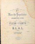 L., H.L.A.: - 2de marche populaire (Haagsche Leen) pour le piano forte. Op. 16