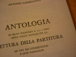 Garbelotto; Antonio - Antologia; Di brani polifonici A 2-3-4 voci Nelle Chiavi Antiche per la Lettura Della Partitura