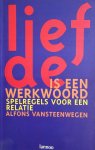 Vansteenwegen, A. - Liefde is een werkwoord  