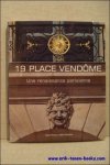 Lionel Blaisse ; Chlo  Lamotte ; Sophie Eberhardt ; - 19 place Vendome - Une renaissance parisienne.
