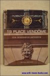 Lionel Blaisse ; Chloé Lamotte ; Sophie Eberhardt ; - 19 place Vendome - Une renaissance parisienne.