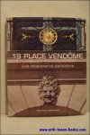 Lionel Blaisse ; Chlo  Lamotte ; Sophie Eberhardt ; - 19 place Vendome - Une renaissance parisienne.