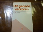 Pieters, W. - Uit genade verkoren