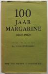 Stuijvenberg, J.H. van - 100 Jaar Margarine 1869-1969