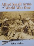 Walter, John - Allied Small Arms of World War One