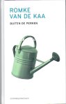 Kaa, Romke van de - Buiten de perken