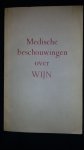 Vermeulen,H.J. - Medische beschouwingen over wijn.