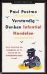 Postma , Paul . ( Gesigneerd door de auteur met een opdracht . ) - Paul Verstandig denken infantiel handelen Business Contact (  10+5 Sleutels om succesvol in te spelen op de 'onvoorspelbare' klant . )