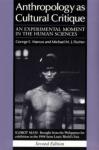 Marcus, George E., Fischer, Michael M. J. - Anthropology as Cultural Critique / An Experimental Moment in the Human Sciences