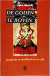 John Blofeld - De goden te boven Taoistische en boeddhistische mystiek