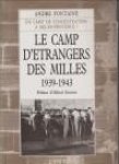 FONTAINE, ANDRE - Le camp d'etrangers des Milles 1939 - 1943 . Un camp de concentration ä Aix-en-Procence?