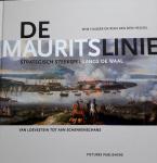 Huijser, Wim en Heuvel, Rien van den - De Mauritslinie/Strategisch steekspel langs de Waal/Van Loevestein tot aan Schenkenschans