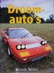Nichols, Richard - Droomauto`s. Beschrijving in woord en beeld van bijzondere automodellen
