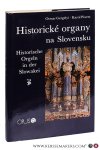 Gergelyi, Otmar / Karol Wurm. - Historické organy na Slovensku - Historische Orgeln in der Slowakei. Fotografie Roman Buncàk.