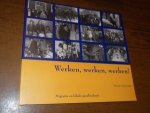 Strouken, Ineke - Werken, werken, werken! Migratie en lokale geschiedenis