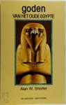 Alan W. Shorter, E.Th. van der Veer-bertels - Goden van het oude Egypte